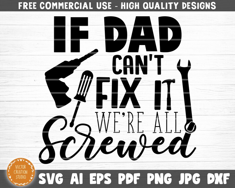 Download If Dad Can't Fix It We're All Screwed Svg File Vector | Etsy
