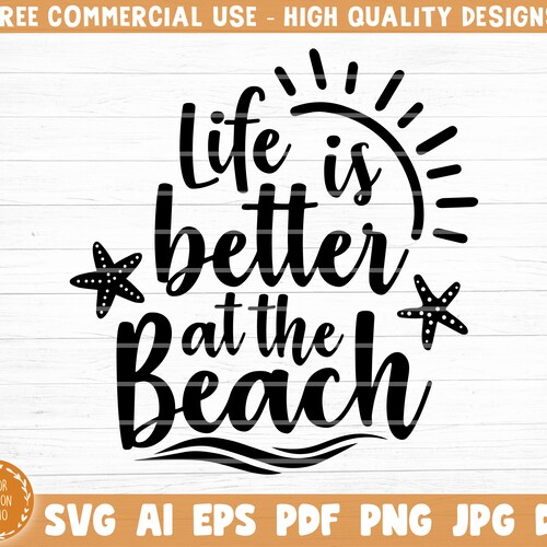 Life is Better at the Beach Svg File Vector Printable - Etsy