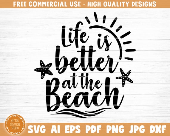 Download Life Is Better At The Beach Svg File Vector Printable Etsy