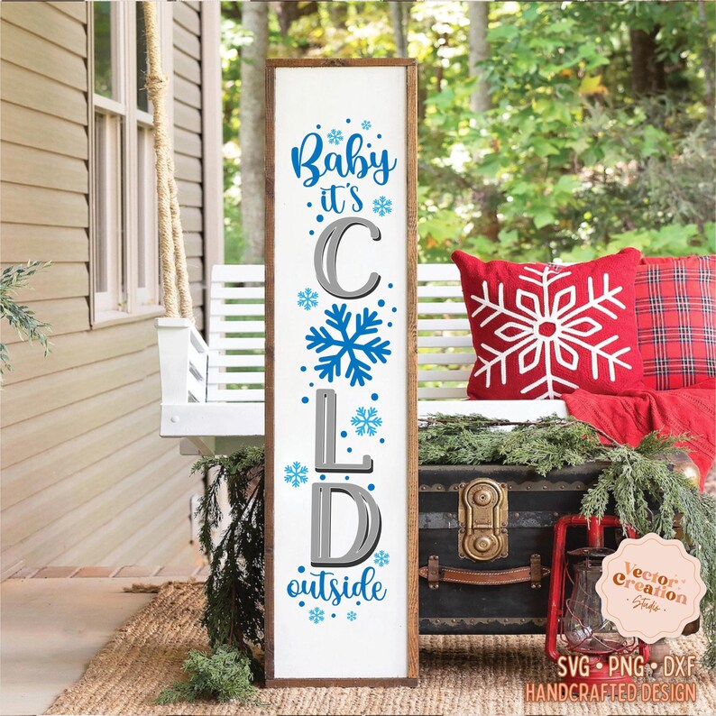 Baby It's Cold Outside SVG Cut File, Christmas Porch Sign Svg ...
