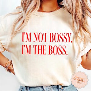Ich bin nicht Bossy, ich bin der Boss