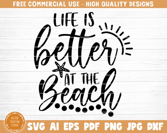 Download Life Is Better At The Beach Svg File Vector Printable Etsy
