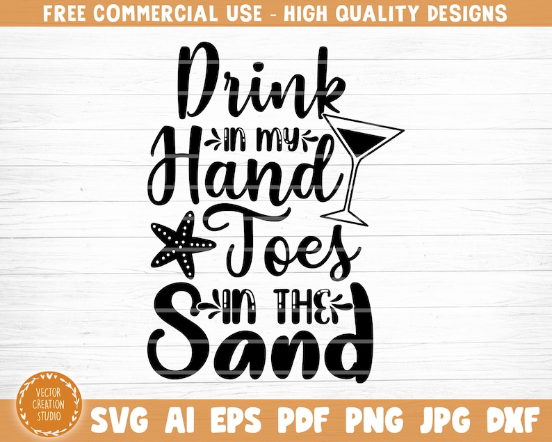 Download Drink In My Hands Toes In The Sand Svg File Summer Beach Quote Svg Beach Quote Cricut Beach Life Svg Vector Printable Clipart Clip Art Art Collectibles Jewellerymilad Com