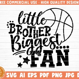 Little Brother Biggest Fan SVG Cut File, Vector Printable Clipart, Basketball SVG, Basketball Brother SVG, Brother Shirt Print Svg, Fan Svg