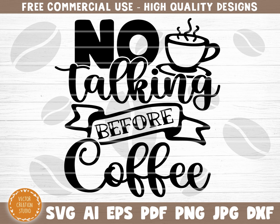 Download No Talking Before Coffee SVG Cut File Coffee Svg Bundle Love | Etsy