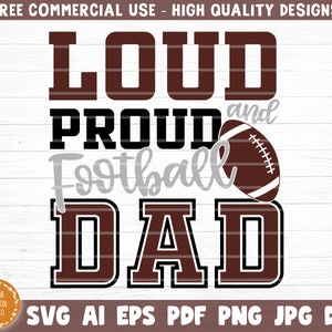 Głośny i dumny piłkarski tata SVG plik do cięcia, miłość do futbolu SVG, wektor do druku clipart, piłka nożna mama tata siostra koszulka druk SVG, Cricut