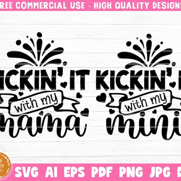 Kicking It With My Mama And Mini SVG Cut File, Mother Daughter Matching Svg Bundle, Mom Baby Girl Shirt Svg, Mother's Day ,Silhouette Cricut