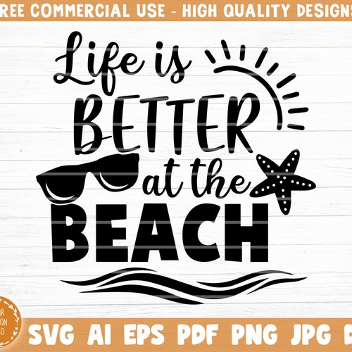 Life is Better at the Beach Svg File Vector Printable - Etsy