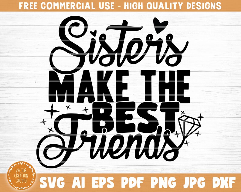 Download Friendship Quote Svg Vector Printable Clipart Friendship Saying Svg Funny Friendship Svg Sisters Make The Best Friends Svg File Clip Art Art Collectibles Supermamalab Com