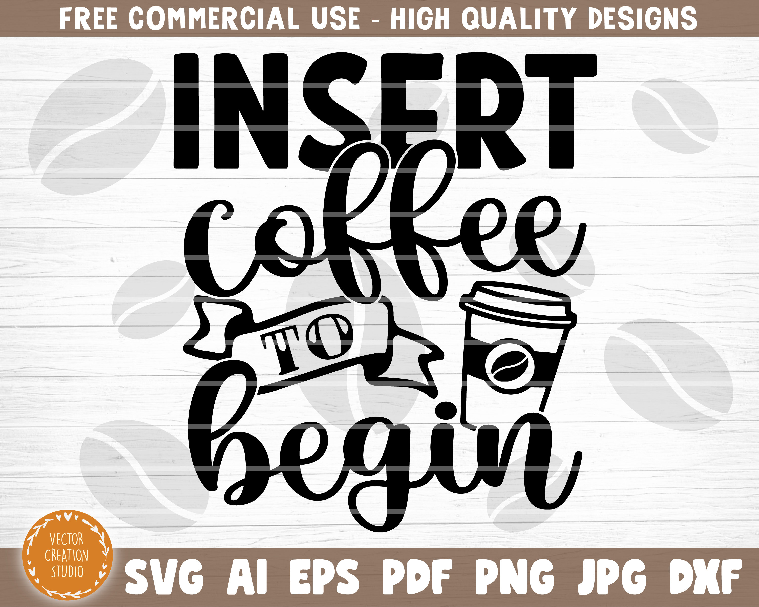 Download Insert Coffee To Begin Svg Cut File Coffee Svg Bundle Love Etsy