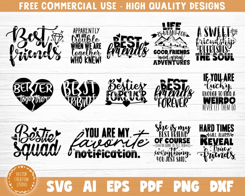 May include: A set of 12 black and white SVG cut files featuring friendship quotes. The quotes include "Best Friends", "Bestie Squad", "Best Friends Forever", "Life is meant for good friends and great adventures", "A sweet friendship refreshes the soul", "If you are lucky enough to find a weirdo never let them go", "She is my best friend of course I'm going to tell her everything you just said", "Hard times will always reveal true friends", "You are my favorite notification", "Better together", "Best friends", and "Besties forever".
