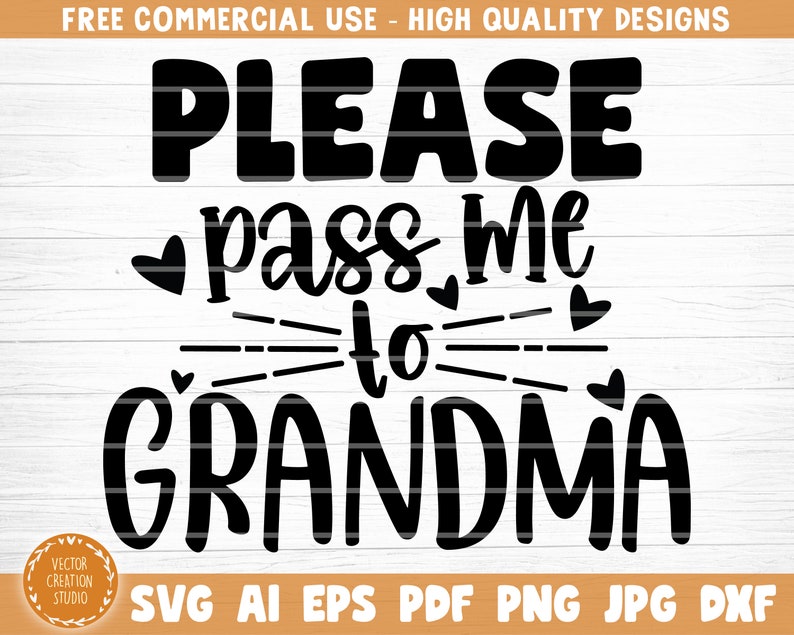 Download Clip Art Art Collectibles Funny Grandma Quote Svg Please Pass Me To Grandma Grandma Svg File Vector Printable Clipart Grandma Saying Sign Grandma Gift Svg Decal