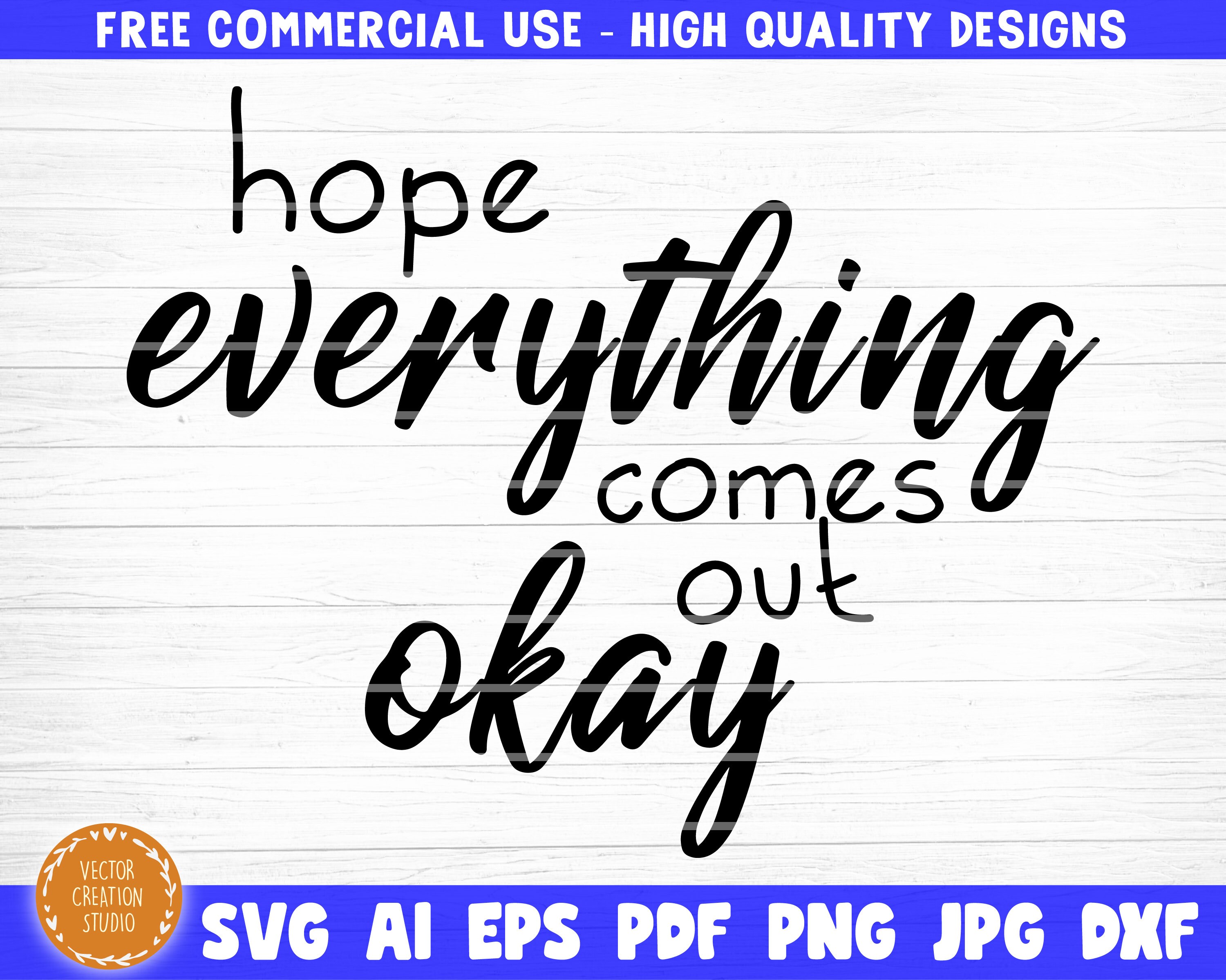 Hope Everything Comes Out Okay Svg Filem Vector Printable | Etsy
