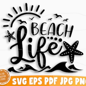 Beach Life Svg File, Beach Life Vector Printable Clipart, Summer Beach Quote Svg, Beach Quote Cricut, Beach Life Svg, Sea Life Svg