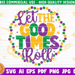 Let The Good Times Roll SVG、マルディグラ SVG PNG PDF、面白いマルディグラ SVG、ファットチューズデー SVG、マルディグラシャツ SVG、フルール・ド・リス SVG、クリカット