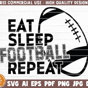 Plik Eat Sleep Football Repeat Svg, Clipart piłkarski, Cytat piłkarski, Wektorowe wyrażenie piłkarskie, Clipart wektorowy do wydrukowania, Naklejka