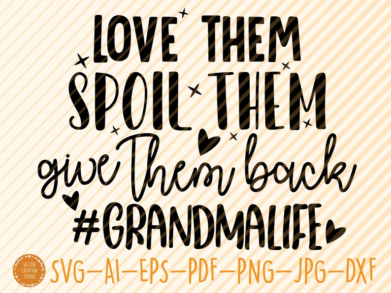 Download Love Them Spoil Them Give Them Back Svg Cut File Grandma ...
