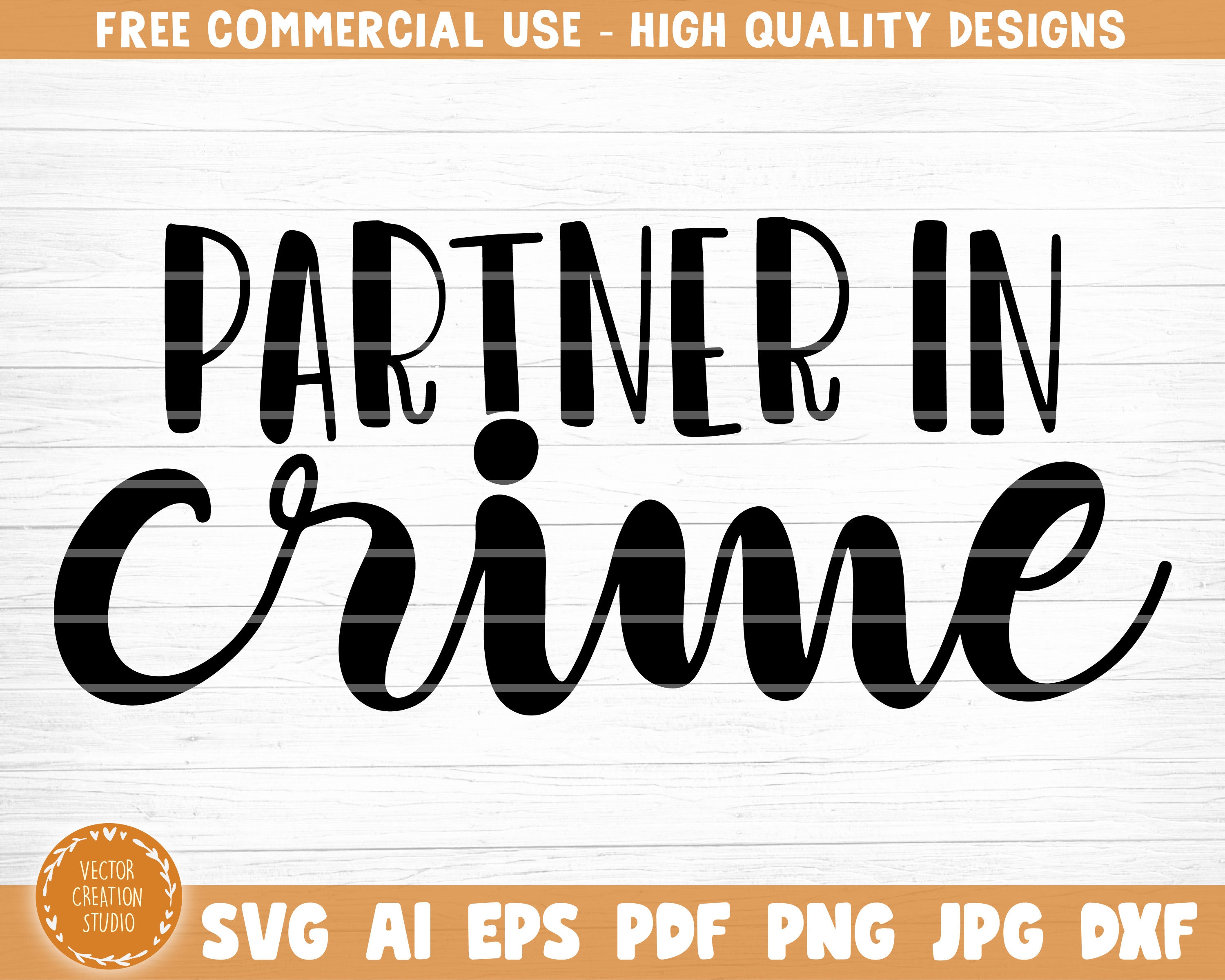 Partner In Crime Svg File Vector Printable Clipart | Etsy
