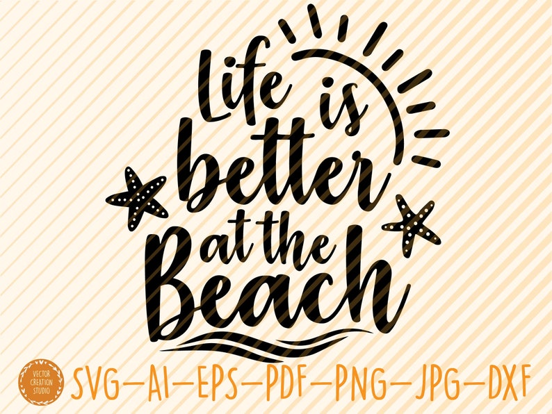 Download Life Is Better At The Beach Svg File Vector Printable | Etsy