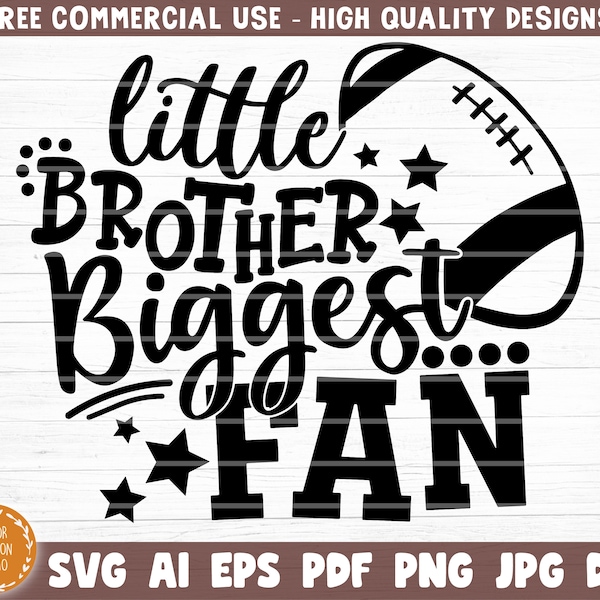 Little Brother Biggest Fan SVG Cut File, Vector Printable Clipart, Football SVG, Football Brother SVG, Brother Shirt Print Svg, Fan Svg