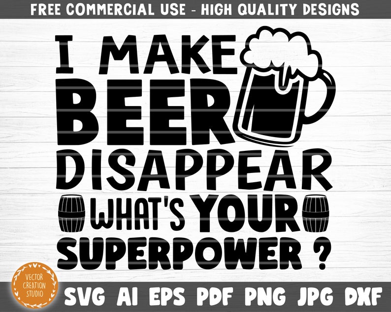 Download Father Funny Sayings Dad Funny Quote Svg Vector Printable Clipart Dad Life Svg I Make Beer Disappear What S Your Superpower Svg File Clip Art Art Collectibles Hedoarchitects Pl