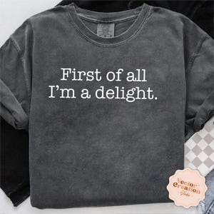 Primero que todo, soy un deleite (Png), Sarcasmo (Png), Sarcástico (Png), Cita divertida (Png), Camiseta con humor divertido, Cita atrevida (Png), Cita sarcástica (Png), Svg divertido