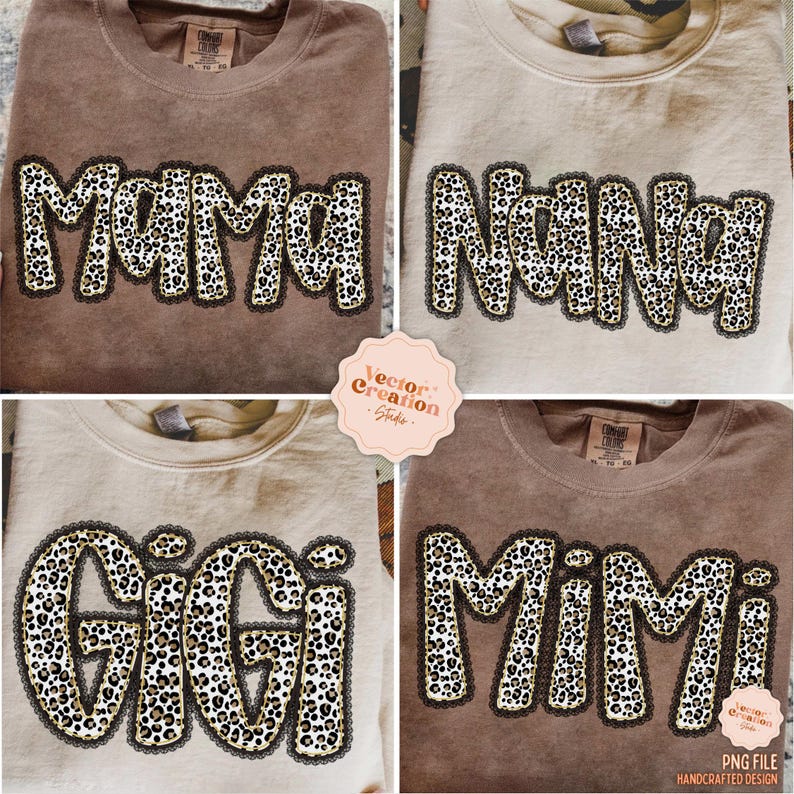 May include: Four t-shirts in various neutral colors, each featuring a different name in a leopard print design with a black lace trim. The names are "Mama", "Nana", "Gigi", and "Mimi".