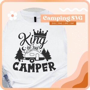 King Of The Camper Svg, Pacote Camping SVG, Camping Svg, Camp Life Svg, Camper Svg, Campfire Svg, Summer Svg, Adventure Svg, Cricut SVG png