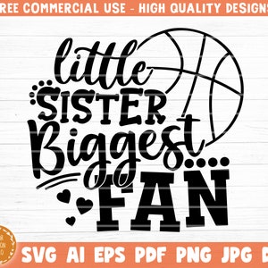 Little Sister Biggest Fan SVG Cut File, Vector Printable Clipart, Basketball SVG, Basketball Sister SVG, Sister Shirt Print Svg, Fan Svg