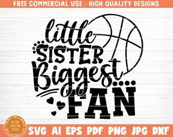 Little Sister Biggest Fan SVG Cut File, Vector Printable Clipart, Basketball SVG, Basketball Sister SVG, Sister Shirt Print Svg, Fan Svg