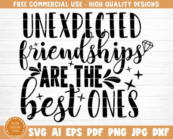 Unexpected Friendships Are the Best Ones Svg File Vector - Etsy Unexpected Friendships Are the Best Ones Svg File Vector - Etsy
