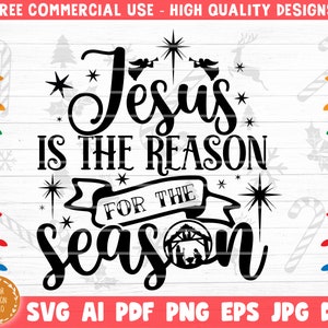 Jesus Is The Reason For The Season SVG Cut File, Christmas Svg Bundle, Christmas Decoration, Nativity Svg, Holiday Quote, Silhouette Cricut