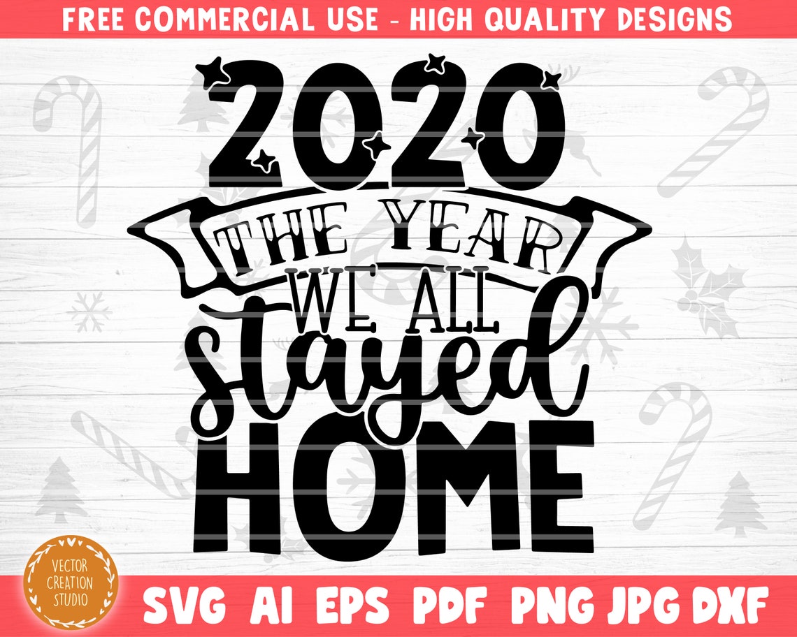 Download 2020 The Year We All Stayed Home SVG Cut File Christmas ...