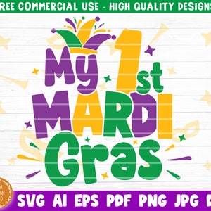 My First Mardi Gras SVG, Mardi Gras SVG PNG, Funny Mardi Gras Svg, Fat Tuesday Svg, Mardi Gras Shirt Svg, Fleur De Lis Svg,Silhouette Cricut