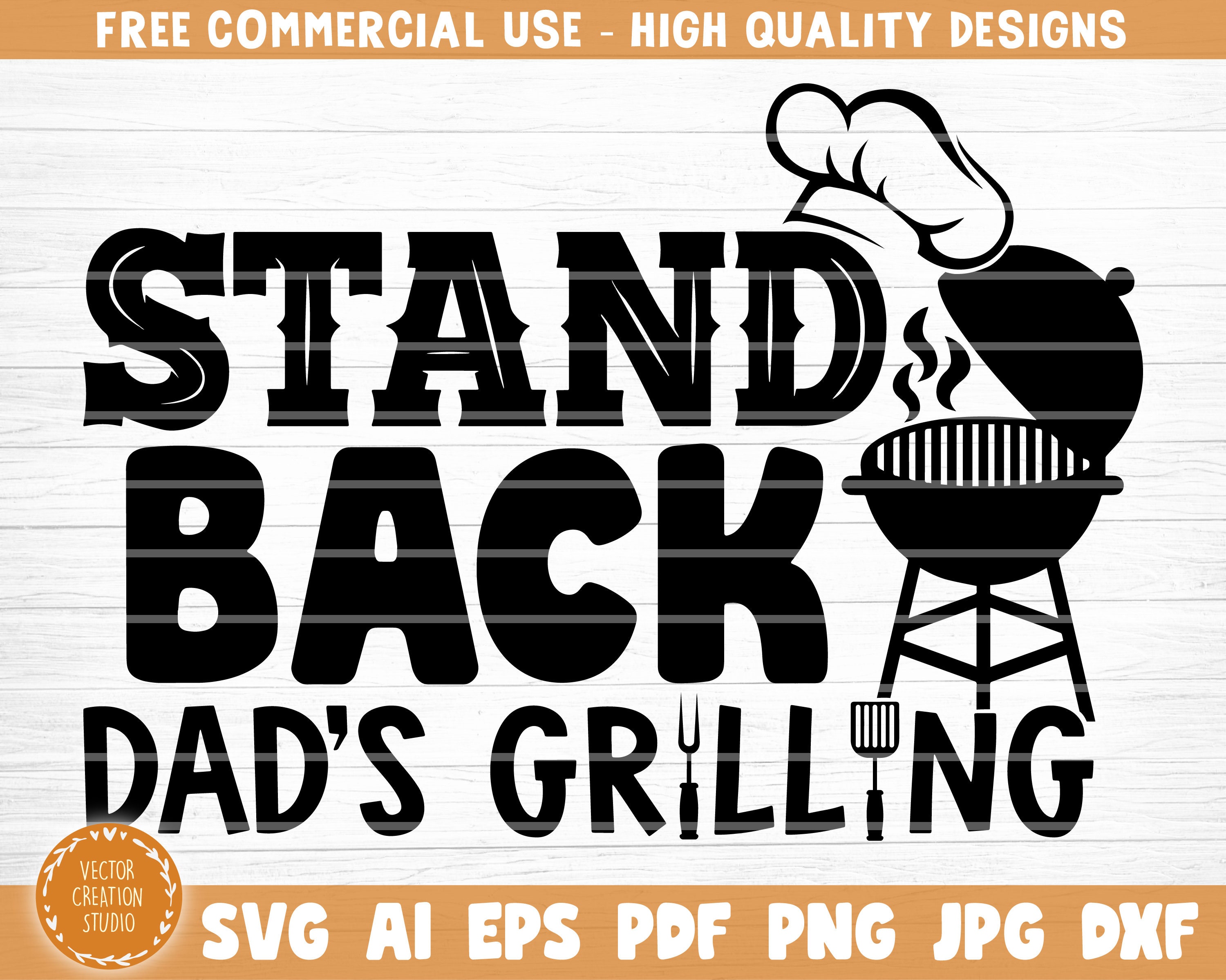 Download Stand Back Dad S Grilling Svg File Vector Printable Etsy