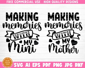 Hacer recuerdos con mi madre y mini svg archivo de corte, madre hija a juego Svg paquete, mamá bebé chica camisa svg, día de la madre, cricut