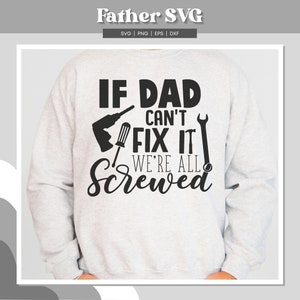 Se o pai não conseguir consertar Svg, Dad Svg, Father Svg, Father’s Day Svg, Dad Quote Svg, Best Dad Ever Svg, Daddy Svg, Dad Svg Bundle, Svg Cricut File