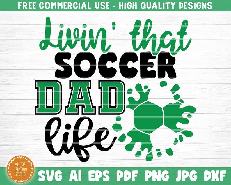 Download Soccer Svg Bundle Vector Printable Clip Art Soccer Mom Dad Sister Shirt Svg Soccer Life Svg Living That Soccer Dad Life Svg Cut File Clip Art Art Collectibles Safarni Org