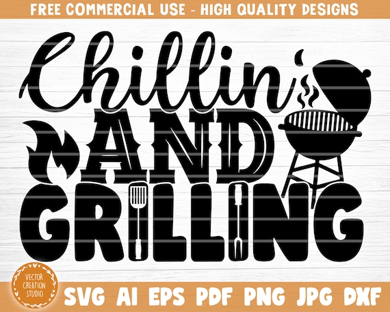 Download Chillin And Grilling Svg File Vector Printable Clipart Etsy