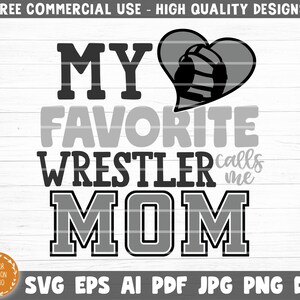 Mój ulubiony zapaśnik nazywa mnie mamą SVG Plik do cięcia, Love Wrestling SVG, Koszulka Wrestling Mom Dad SVG, Wrestling Life SVG, Sylwetka Cricut
