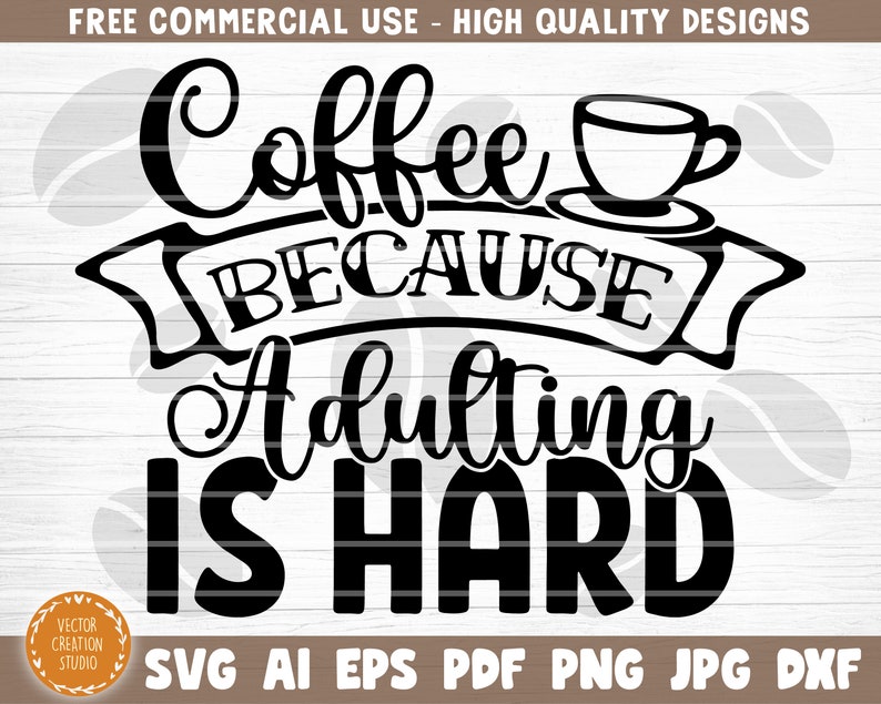 Download Clip Art Art Collectibles Cricut Coffee Svg Bundle Love Coffee Svg Sarcastic Coffee Quote Svg Coffee Mug Svg Coffee Because Adulting Is Hard Svg Cut File