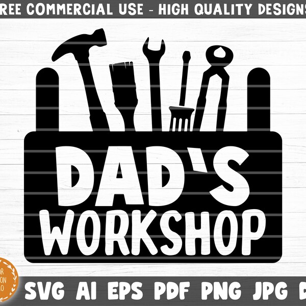 Dad's Workshop Tools Svg File, Dad Workshop Vector Printable Clipart, Dad Funny Quote Svg, Father Funny Sayings, Dad Life Svg, Dad Gift