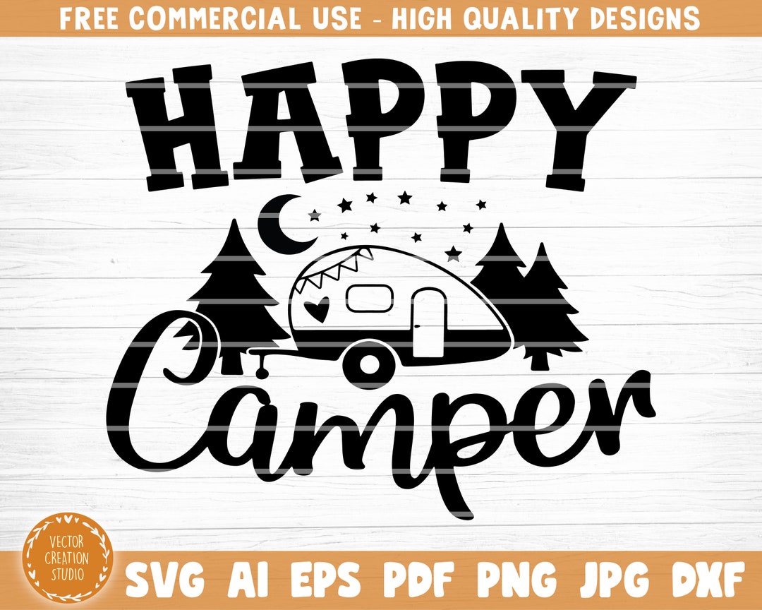 Happy Camper Svg File Happy Camper Vector Printable Clipart - Etsy