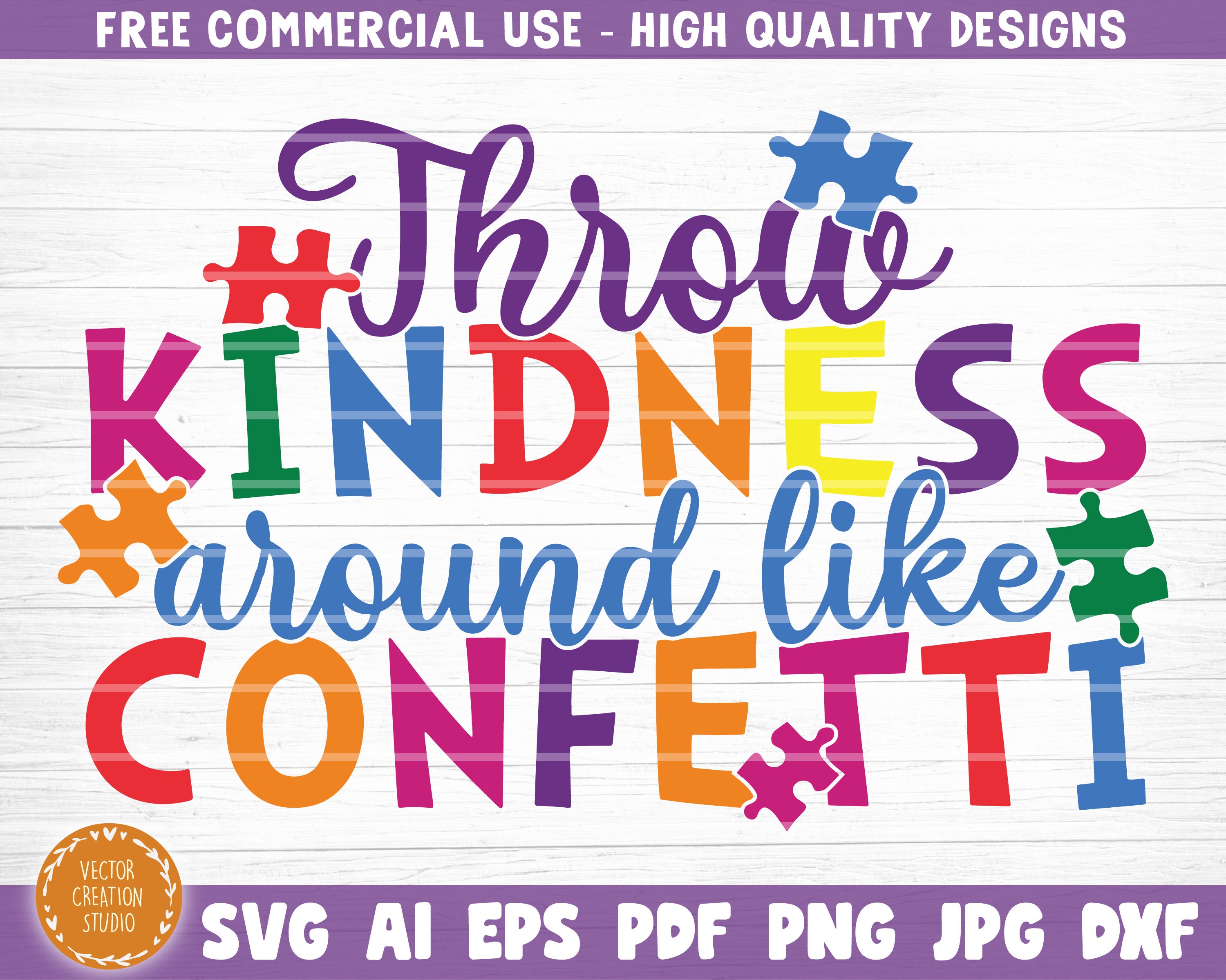 Download Throw Kindness Around Like Confetti Svg File Vector ...