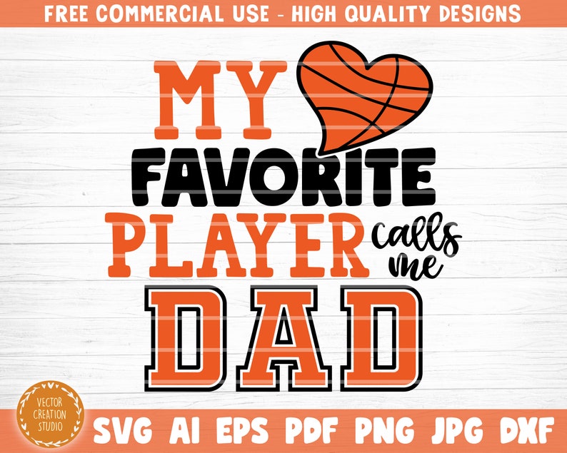Basketball Life Vector Printable Clipart My Favorite Player Calls Me Dad Svg Cut File Love Basketball Svg Basketball Fan Quote Shirt Svg Clip Art Art Collectibles