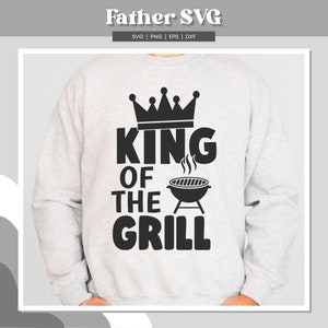 King Of The Grill Svg, Dad Svg, Father Svg, Father’s Day Svg, Dad Quote Svg, Best Dad Ever Svg, Daddy Svg, Dad Svg Bundle, Cricut Files