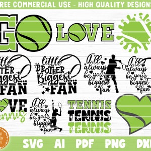 May include: A collection of tennis-themed graphics in green and black, including text that says "GO LOVE", "Little Sister Biggest Fan", and "Tennis". The designs are suitable for commercial use and are available in SVG, AI, PDF, PNG, and DXF formats.