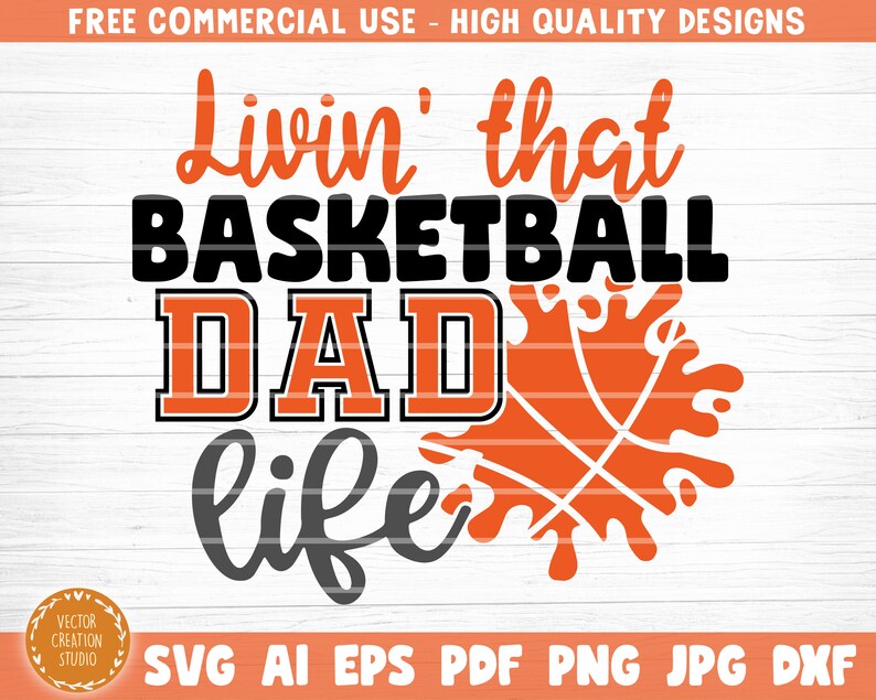 Download Art Collectibles Clip Art Living That Basketball Dad Life Svg Cut File Vector Printable Clipart Love Basketball Svg Basketball Fan Quote Shirt Svg Clipart