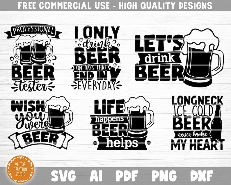 K&ouml;nnte beinhalten: Sechs schwarz-wei&szlig;e SVG-Schnittdateien mit Bier-Motiven und Spr&uuml;chen. Die Spr&uuml;che lauten: "Professioneller Biertester", "Ich trinke nur Bier an Tagen, die auf Y enden", "Lass uns Bier trinken", "Ich w&uuml;nschte, du w&auml;rst Bier", "Das Leben passiert, Bier hilft" und "Langschnabel, eiskaltes Bier hat mein Herz nie gebrochen".