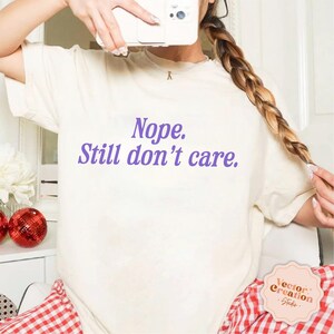 Nope Still Don't Care Svg Png, Sarkastyczny cytat Svg, Sarkazm SVG, Zabawny pakiet SVG, Zabawny cytat Png, Zabawny cytat SVG, Sassy Quote Svg